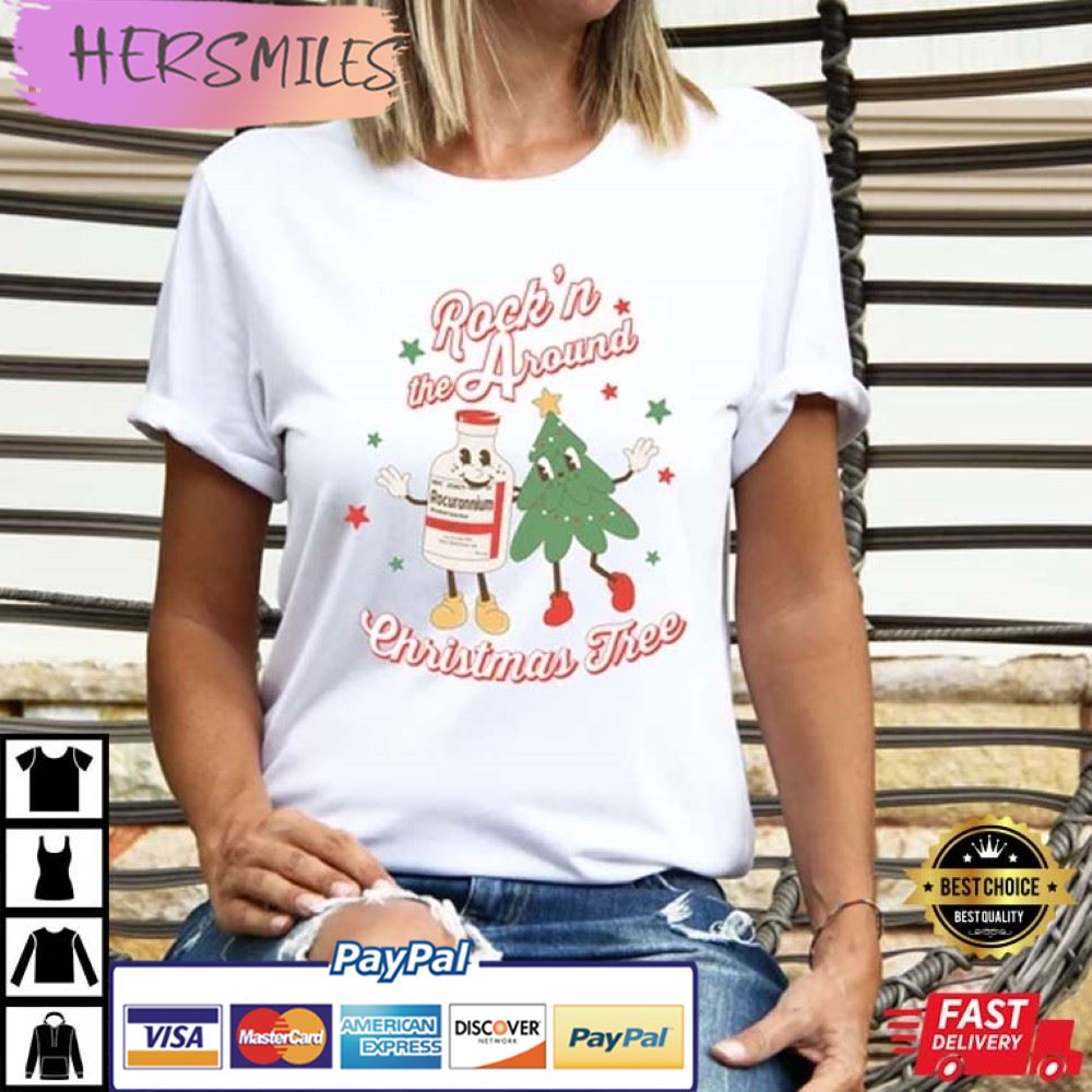 Christmas Nurse, Roc’n Around Chirstmas Tree Best T-Shirt