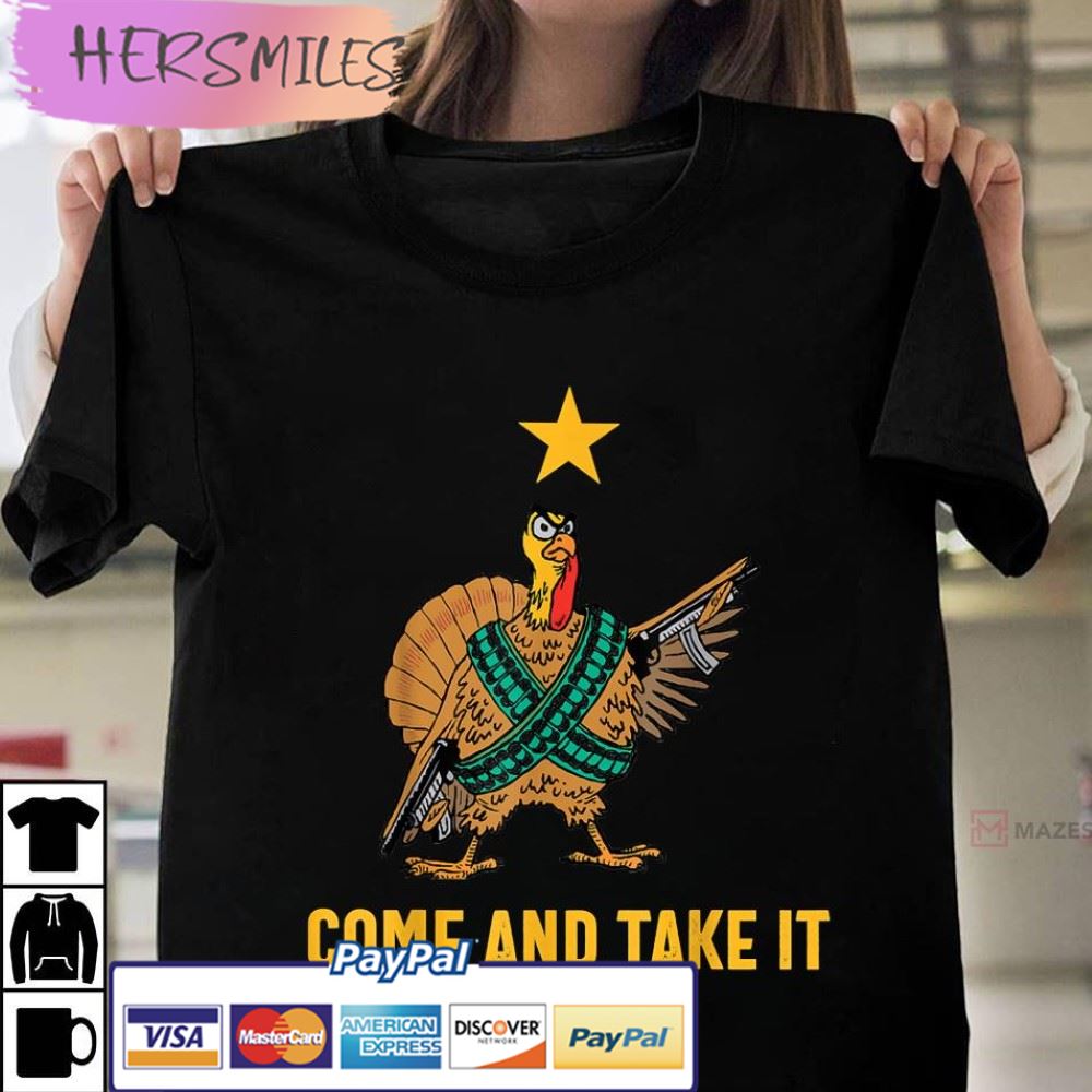 Come And Take It Funny Thanksgiving Day Best T-Shirt