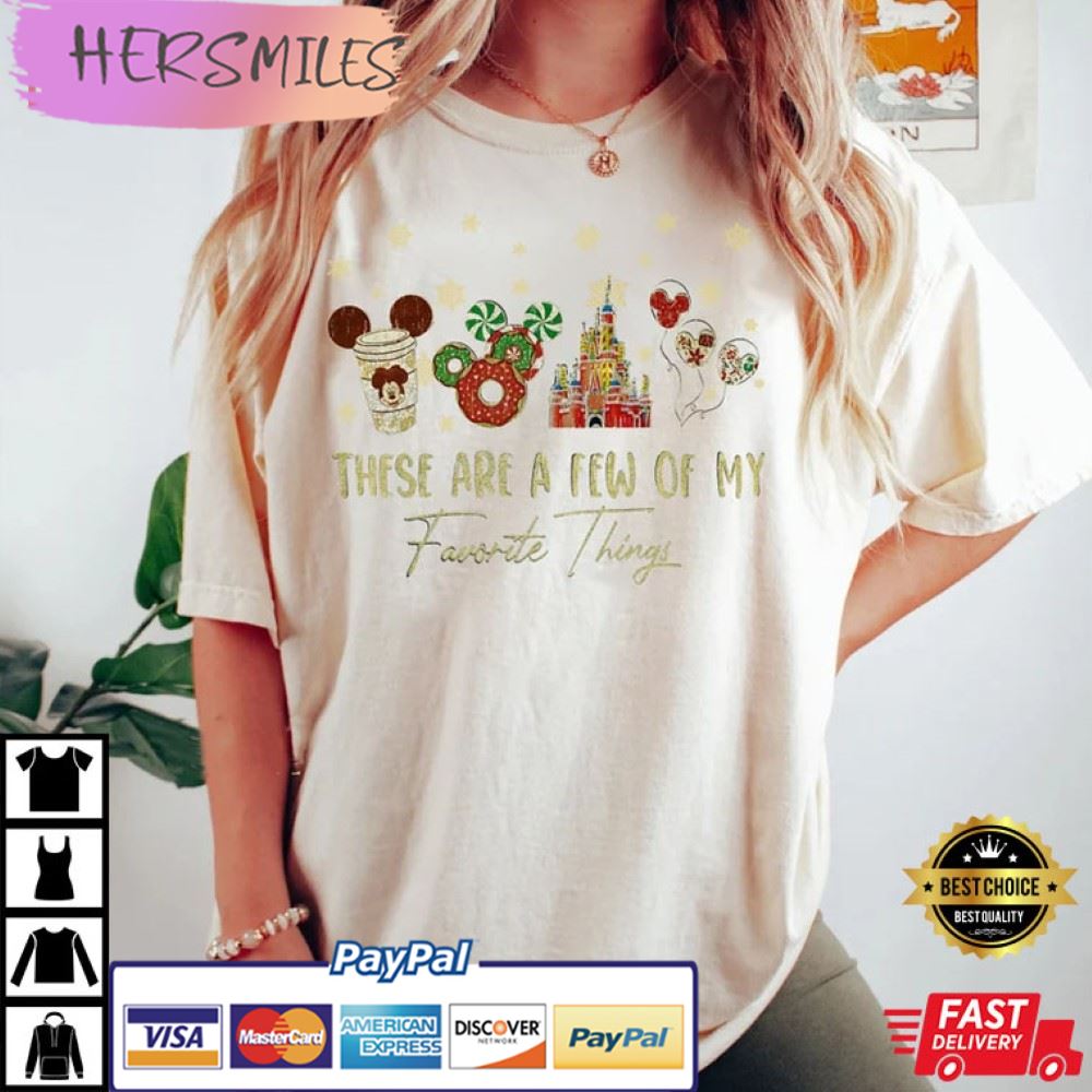 Comfort Colors® These Are A Few Of My Favorite Things Best T-Shirt Comfort Colors® These Are A Few Of My Favorite Things Best T-Shirt