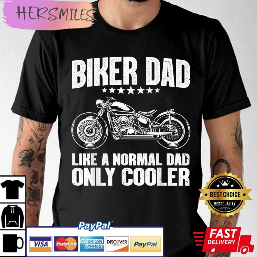 Cool Biker Design For Dad, Motorcycle Biker Best T-Shirt