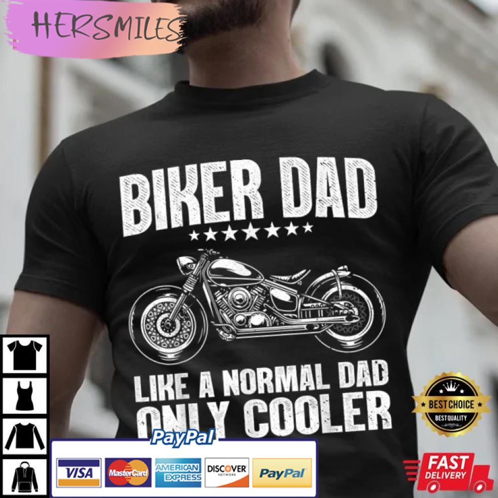 Cool Biker Design For Dad, Motorcycle Biker Best T-Shirt Cool Biker Design For Dad, Motorcycle Biker Best T-Shirt