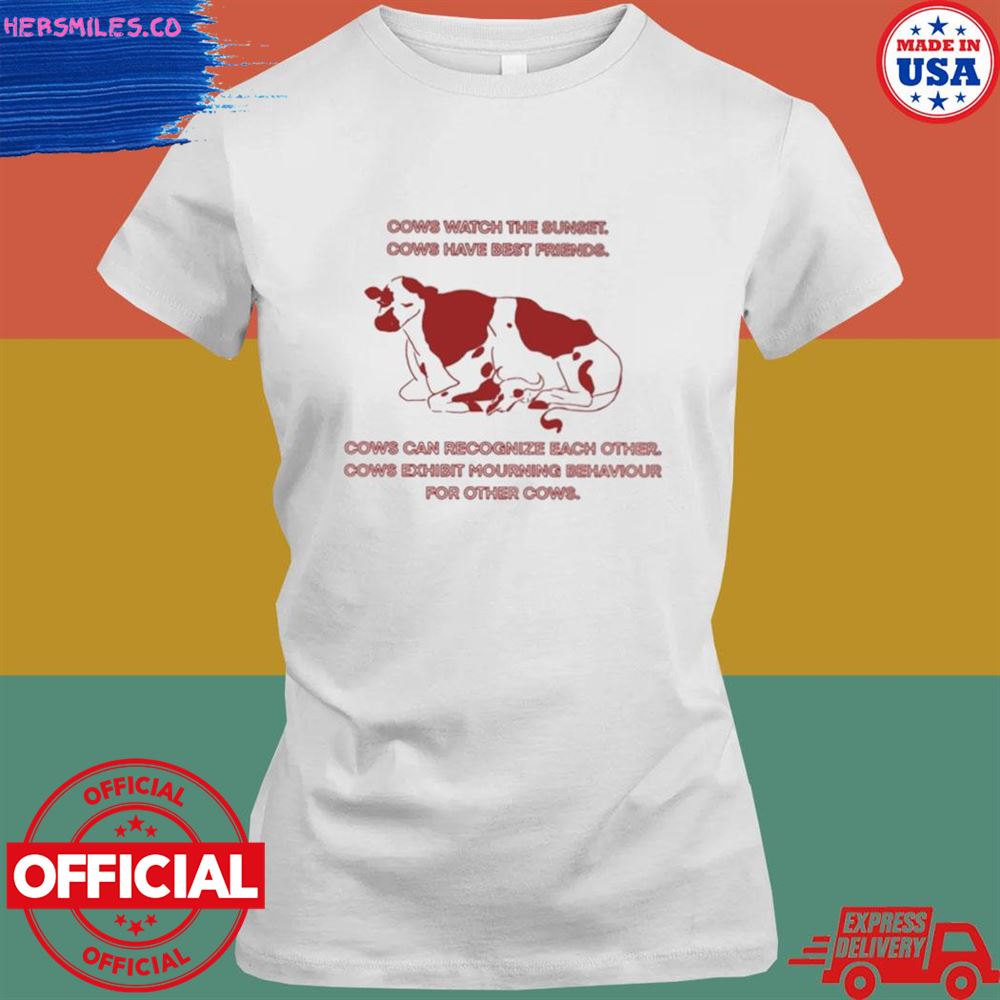 Cows watch the sunset cows have best friends cow can recognize each other shirt Cows watch the sunset cows have best friends cow can recognize each other shirt
