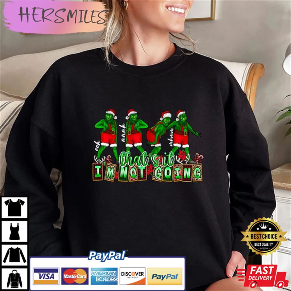 Cute Sarcastic Grinch Christmas Best T-shirt