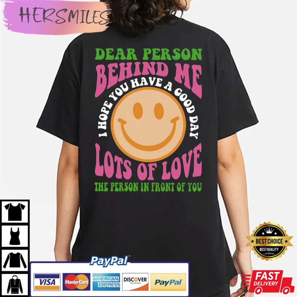 Dear Person Behind Me Trending Best T-shirt