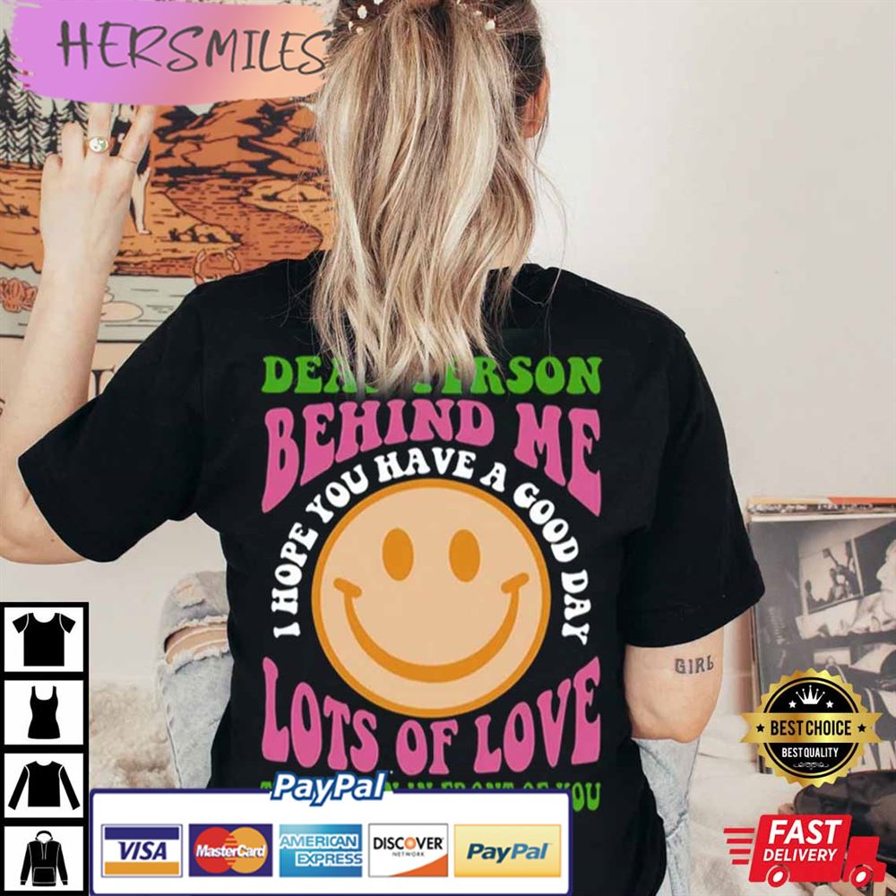 Dear Person Behind Me Trending Best T-shirt