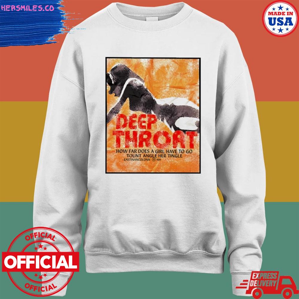 Deep throat how far does a girl have to go tount angle her tingle T-shirt Deep throat how far does a girl have to go tount angle her tingle T-shirt