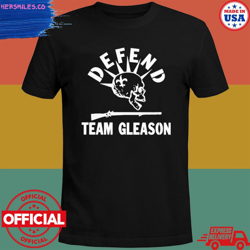 Defend team Gleason shirt