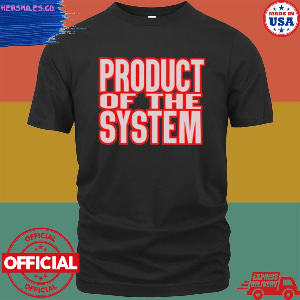 Dj Akademiks product of the system shirt