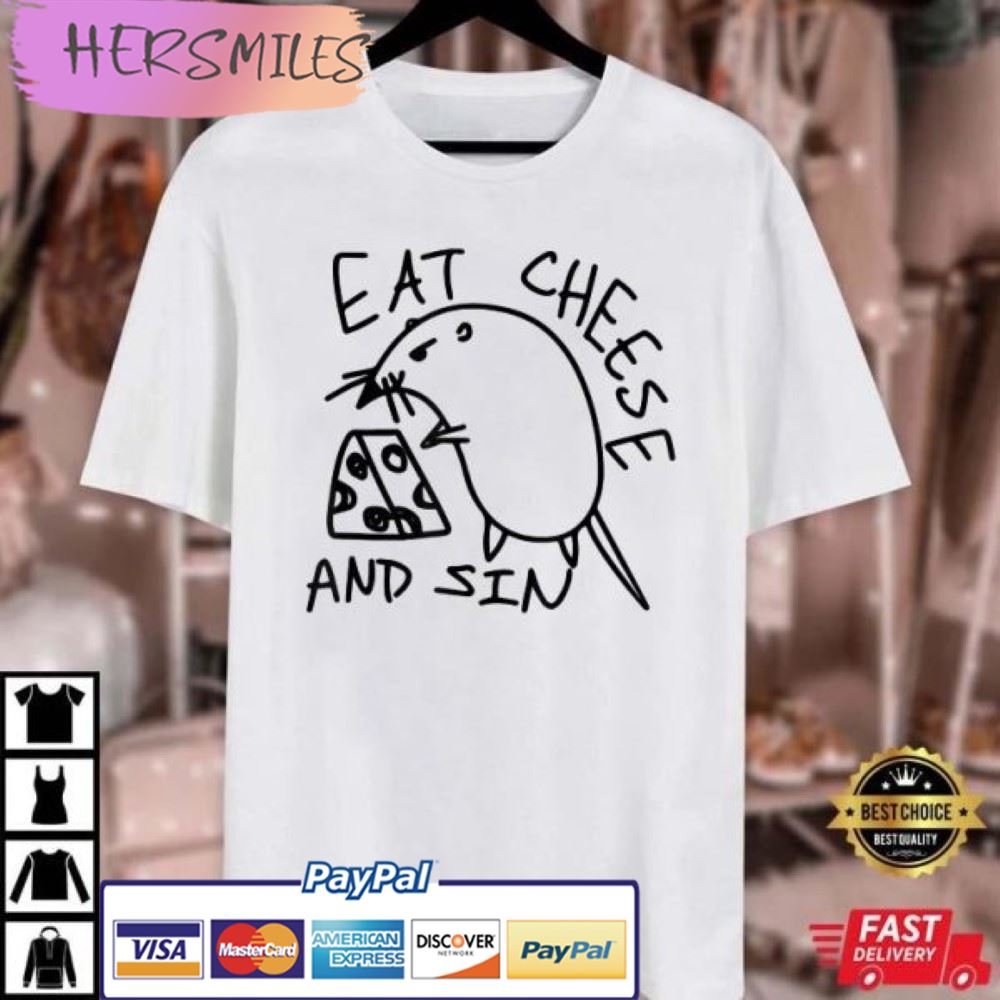 Eat Cheese And Sin Best T-Shirt Eat Cheese And Sin Best T-Shirt