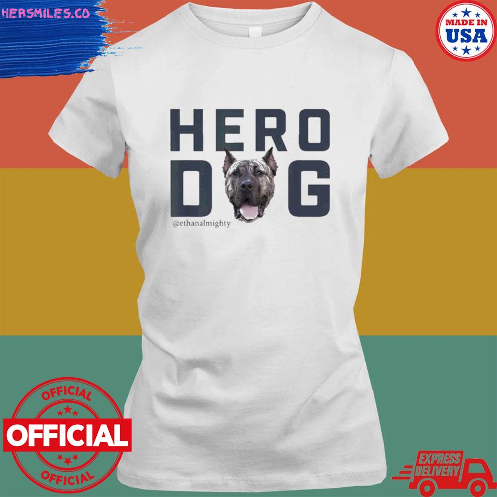 Ethanalmighty hero dog shirt Ethanalmighty hero dog shirt