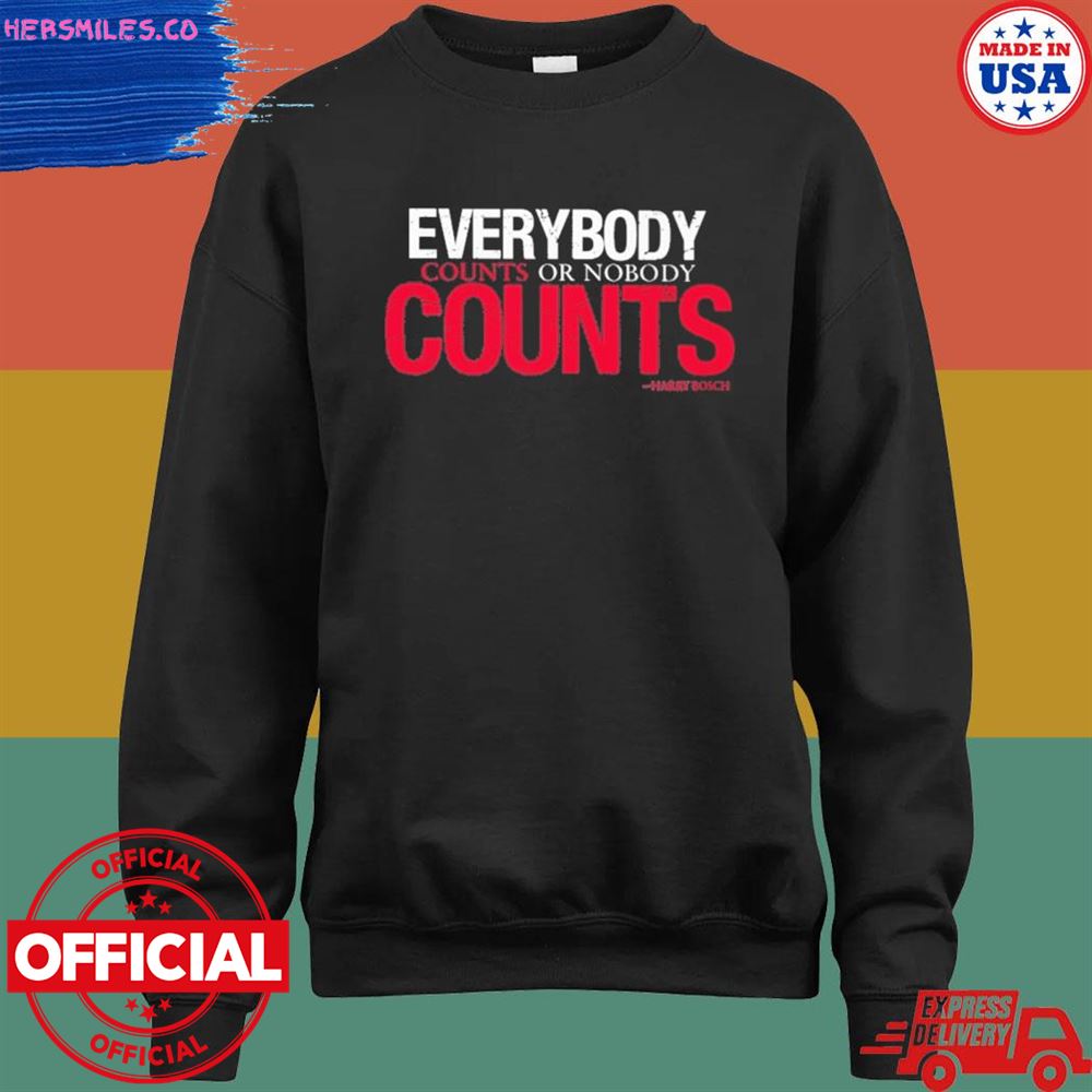 Everybody counts or nobody counts shirt Everybody counts or nobody counts shirt