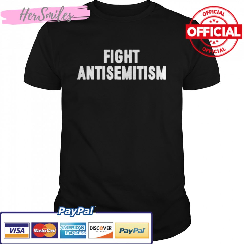 Fight antisemitism 2022 shirt