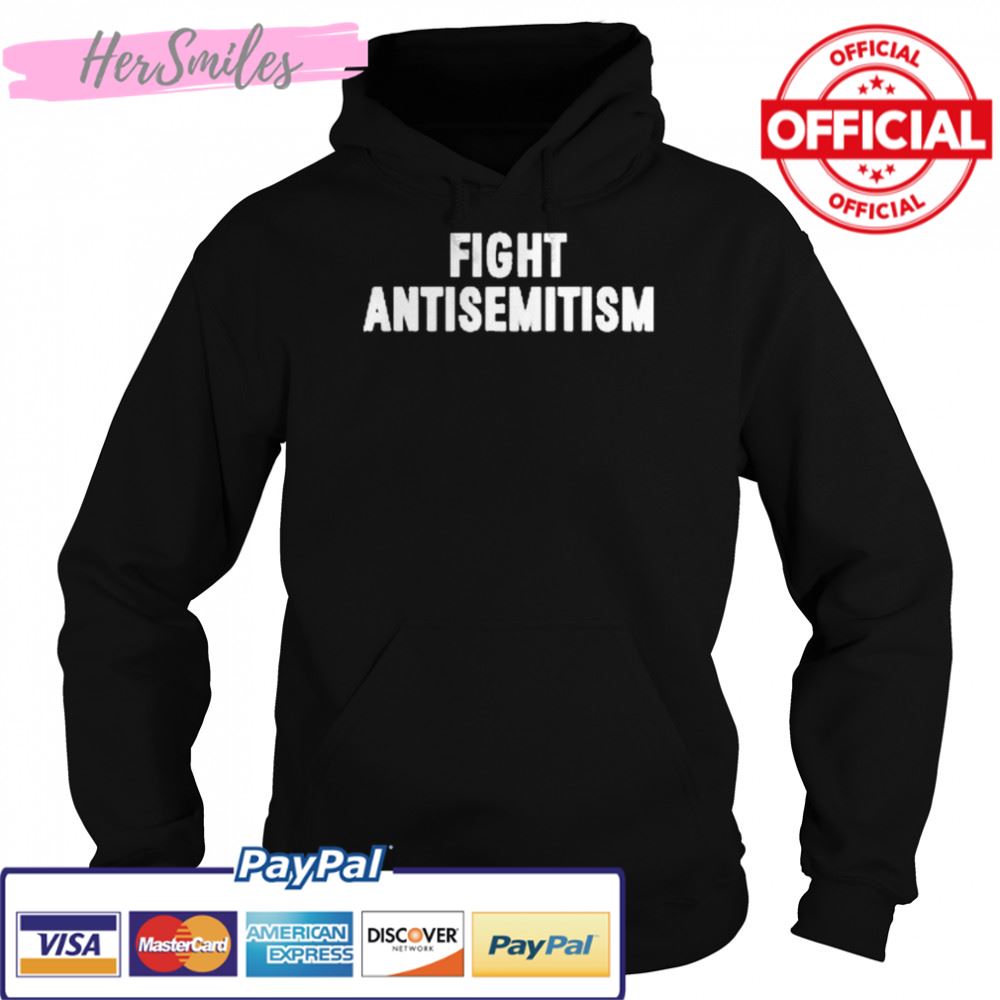 Fight antisemitism 2022 shirt Fight antisemitism 2022 shirt