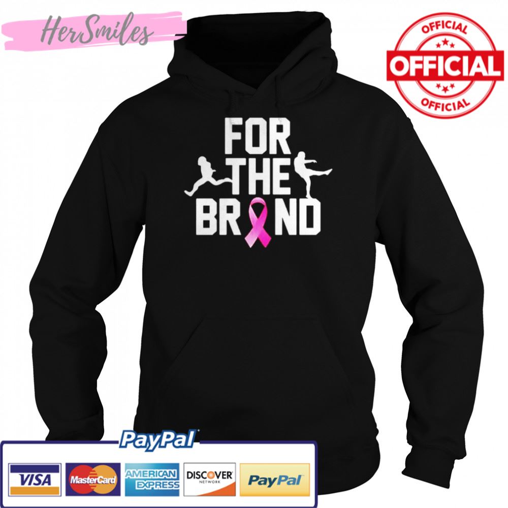 for the brand breast cancer awareness shirt for the brand breast cancer awareness shirt