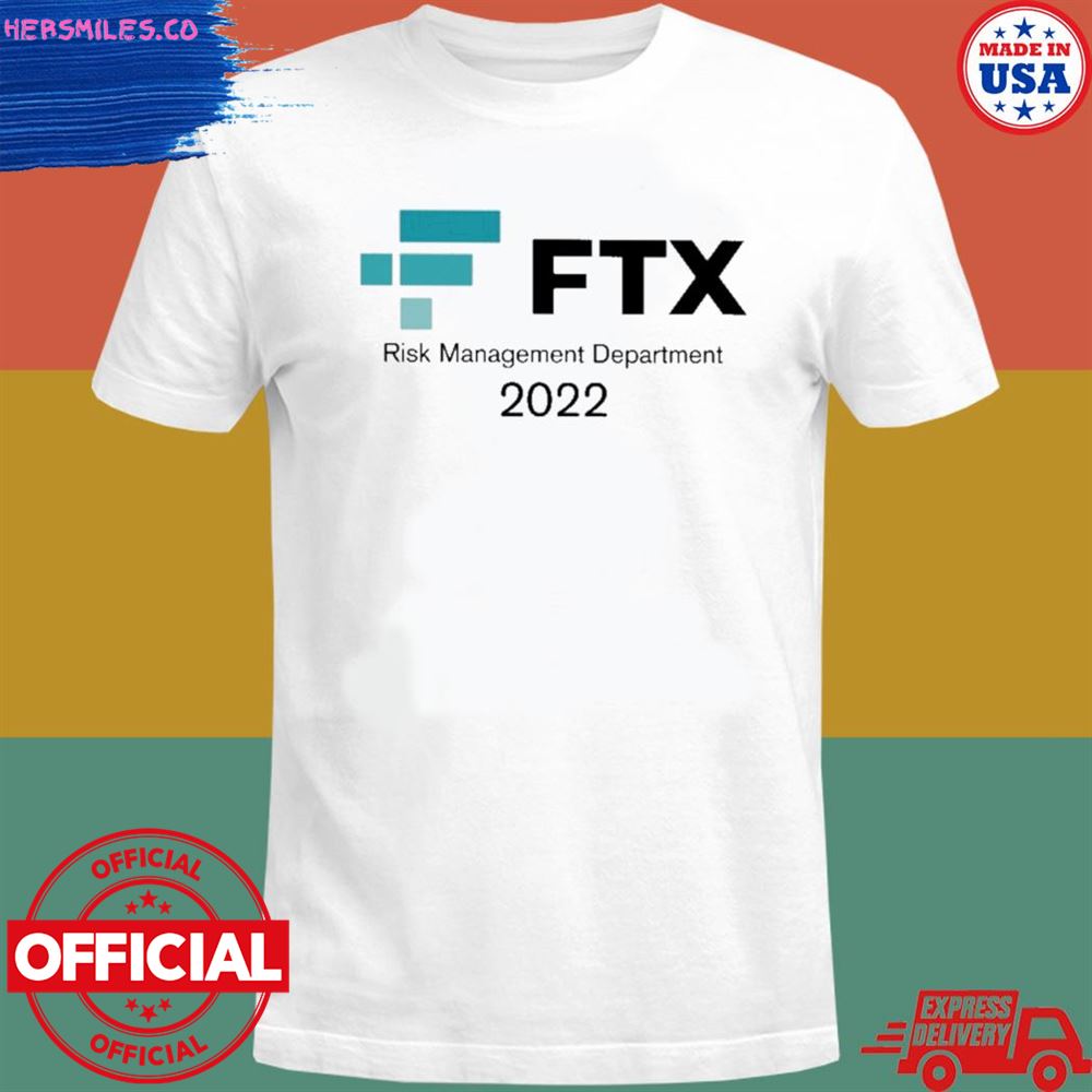 FTX risk management department 2022 T-shirt