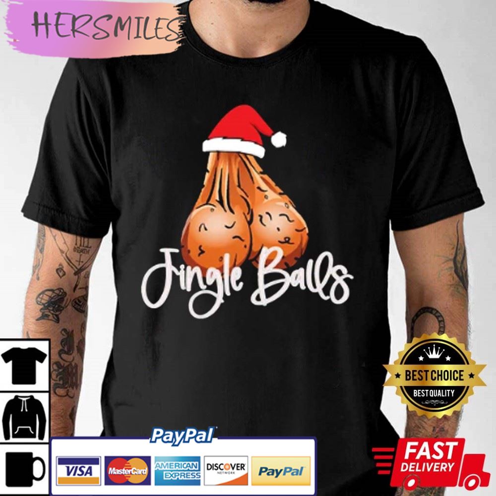Funny Christmas Jingle Balls Gift For Friend Best T-Shirt