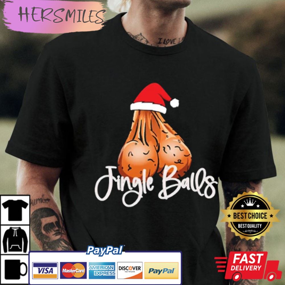 Funny Christmas Jingle Balls Gift For Friend Best T-Shirt