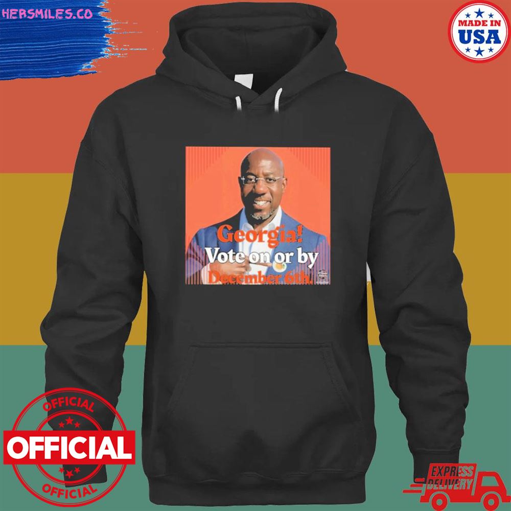 Georgia Vote On Or By December 6Th shirt