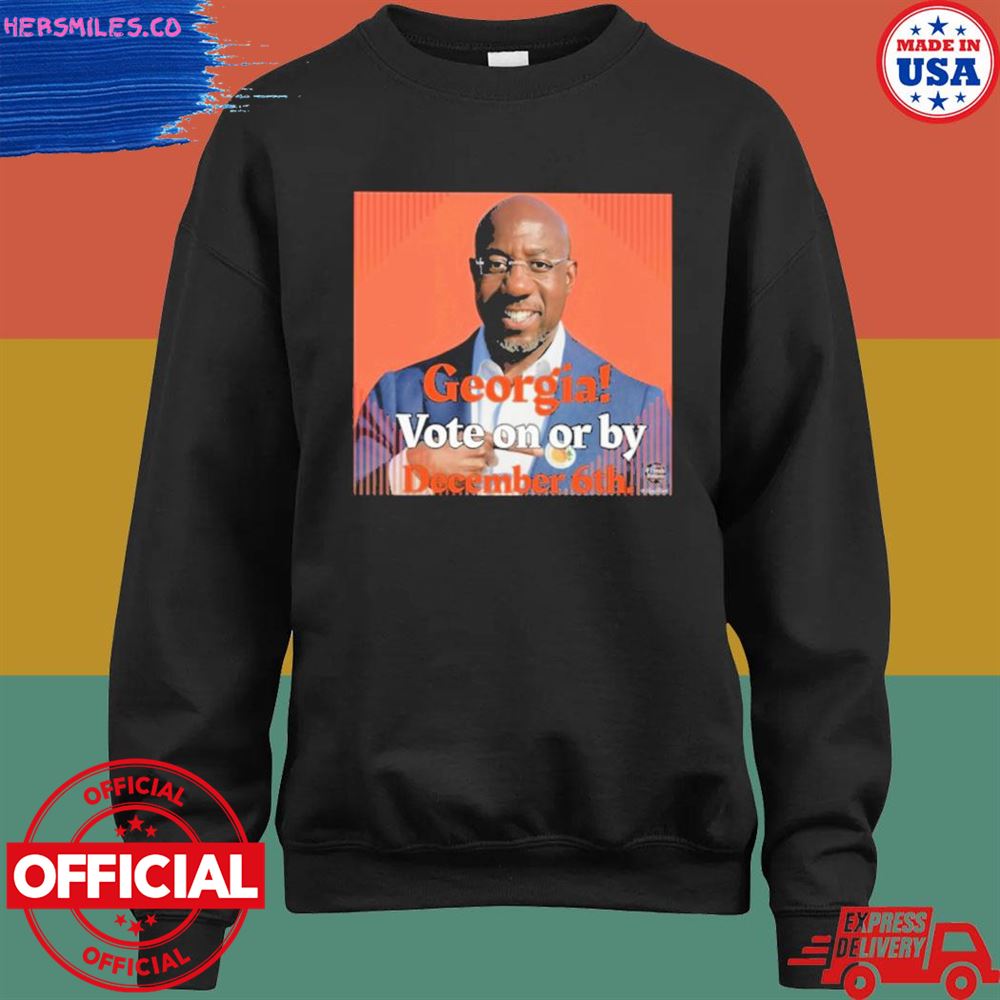 Georgia Vote On Or By December 6Th shirt Georgia Vote On Or By December 6Th shirt