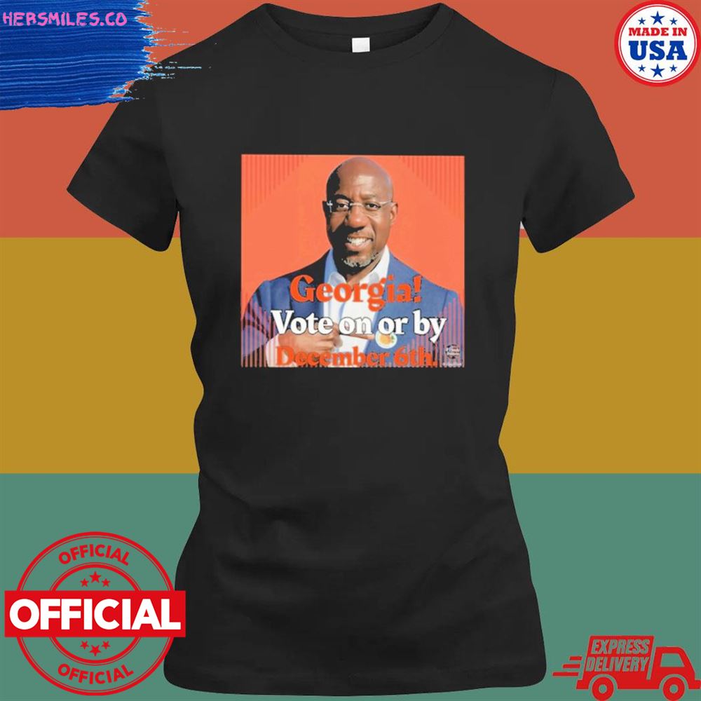 Georgia Vote On Or By December 6Th shirt Georgia Vote On Or By December 6Th shirt