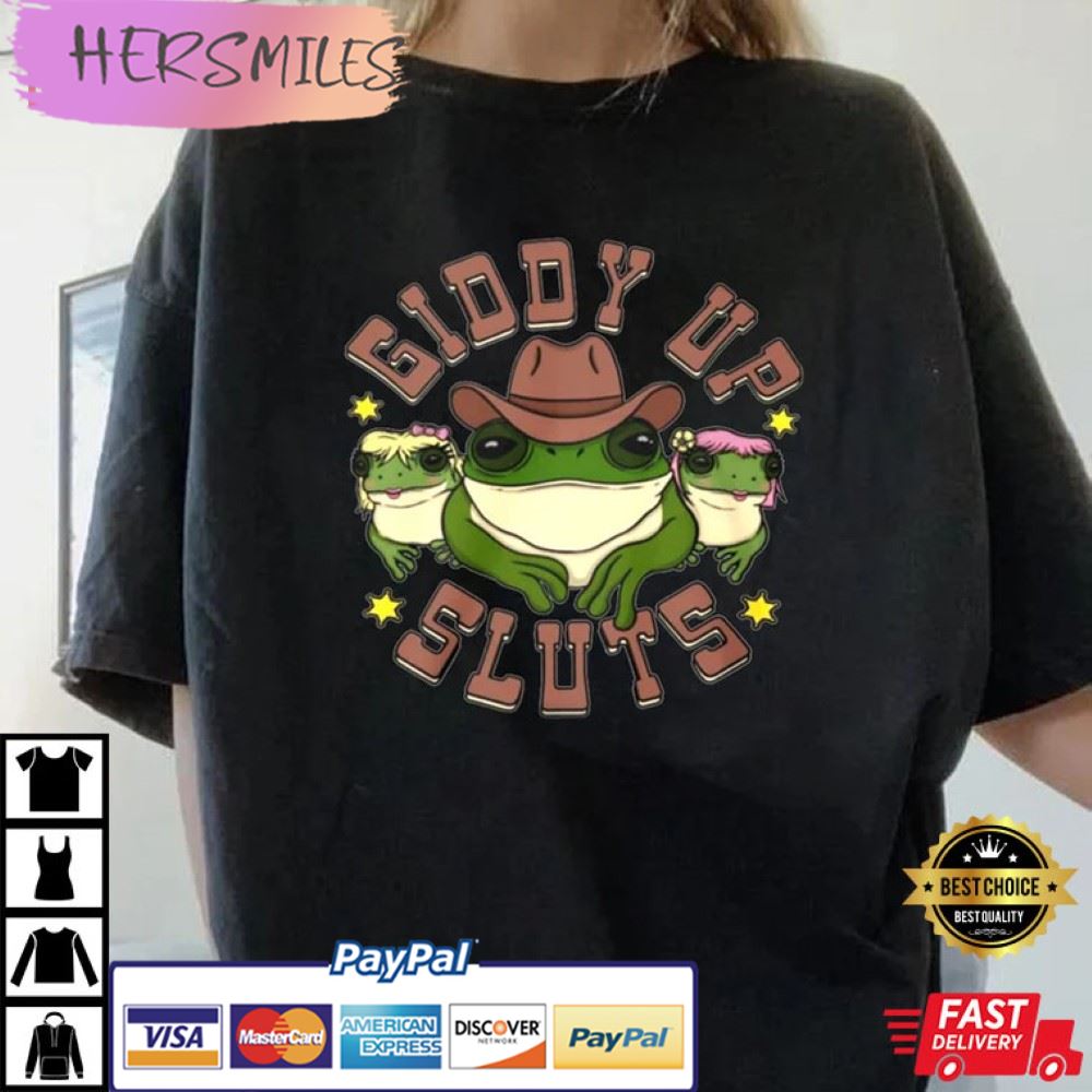 Giddy Up Sluts Froggy Cowboy Frog Funny Best T-Shirt