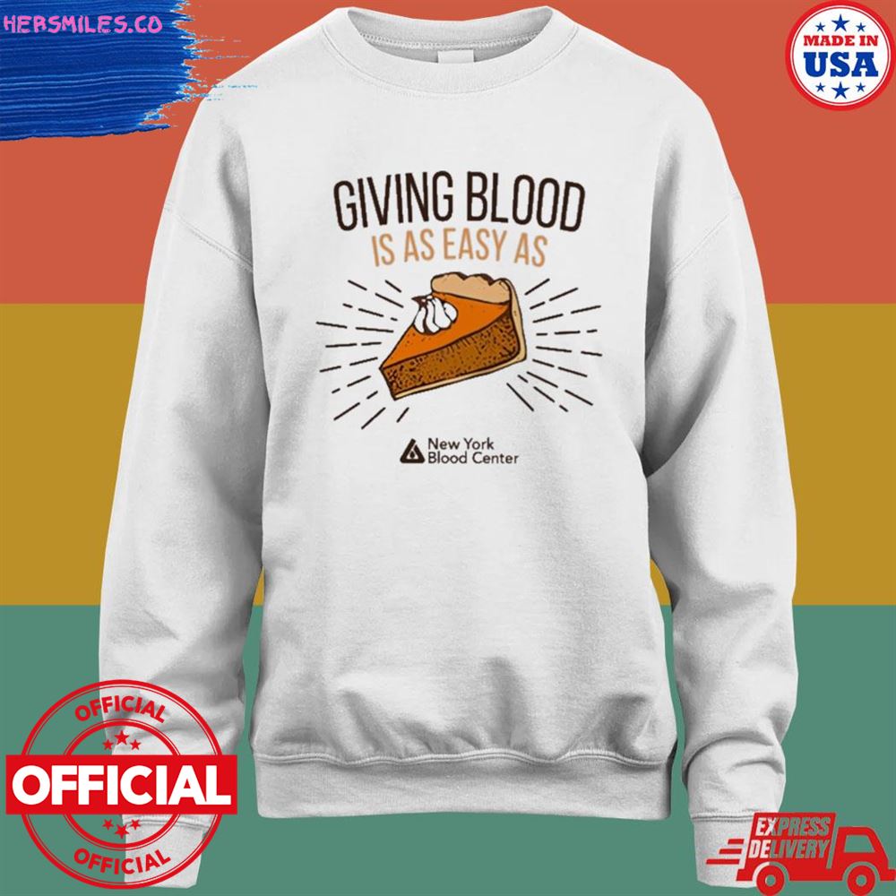 Giving blood is easy as New York blood center shirt Giving blood is easy as New York blood center shirt