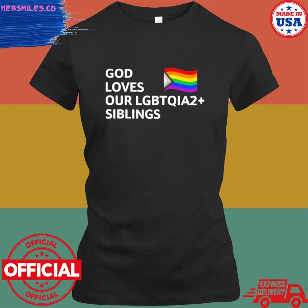 God loves our lgbtqia2 siblings shirt God loves our lgbtqia2 siblings shirt