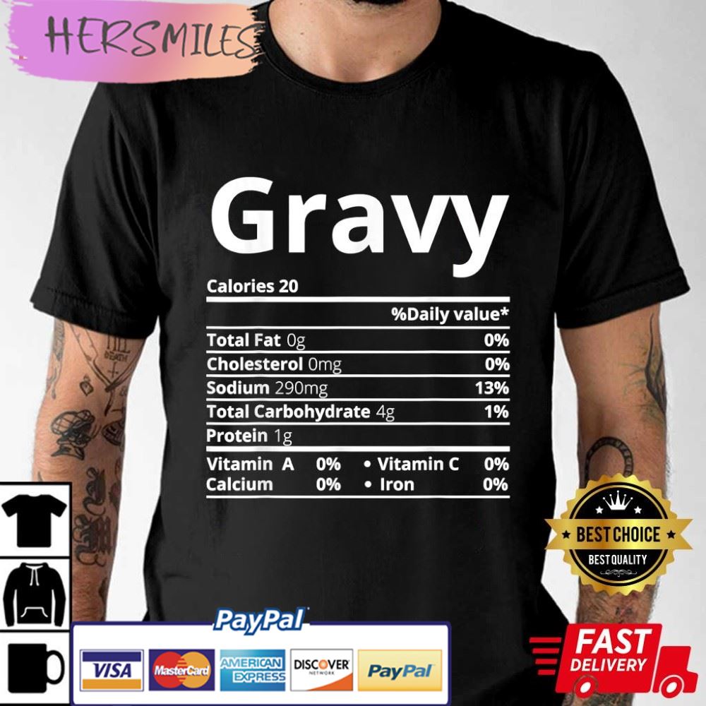 Gravy Nutrition Facts Thanksgiving Christmas Best T-Shirt Gravy Nutrition Facts Thanksgiving Christmas Best T-Shirt