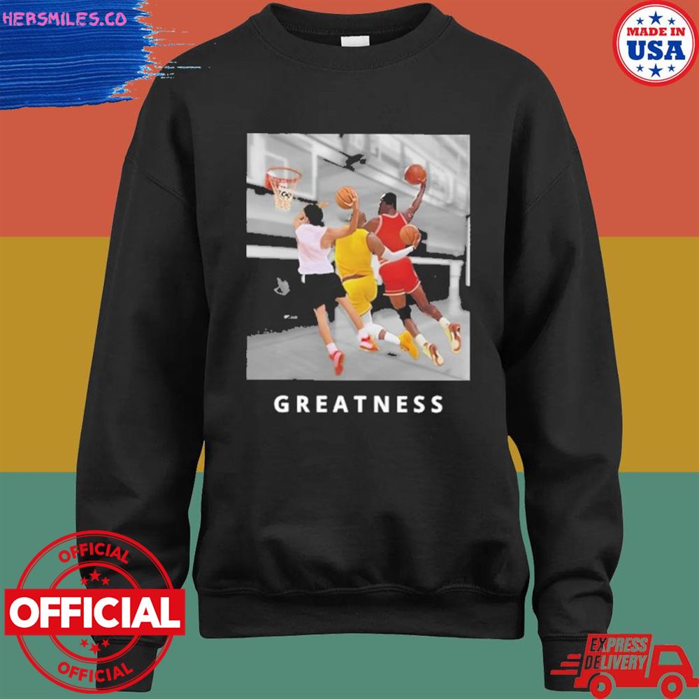Greatness I got the ice shirt Greatness I got the ice shirt