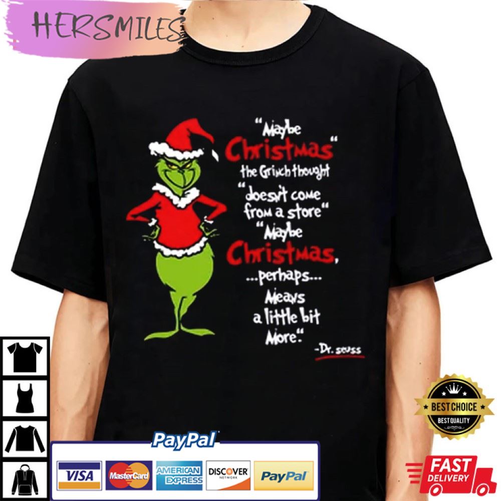Grinch Christmas Shirt, Christmas Means A Little Bit More Best T-Shirt