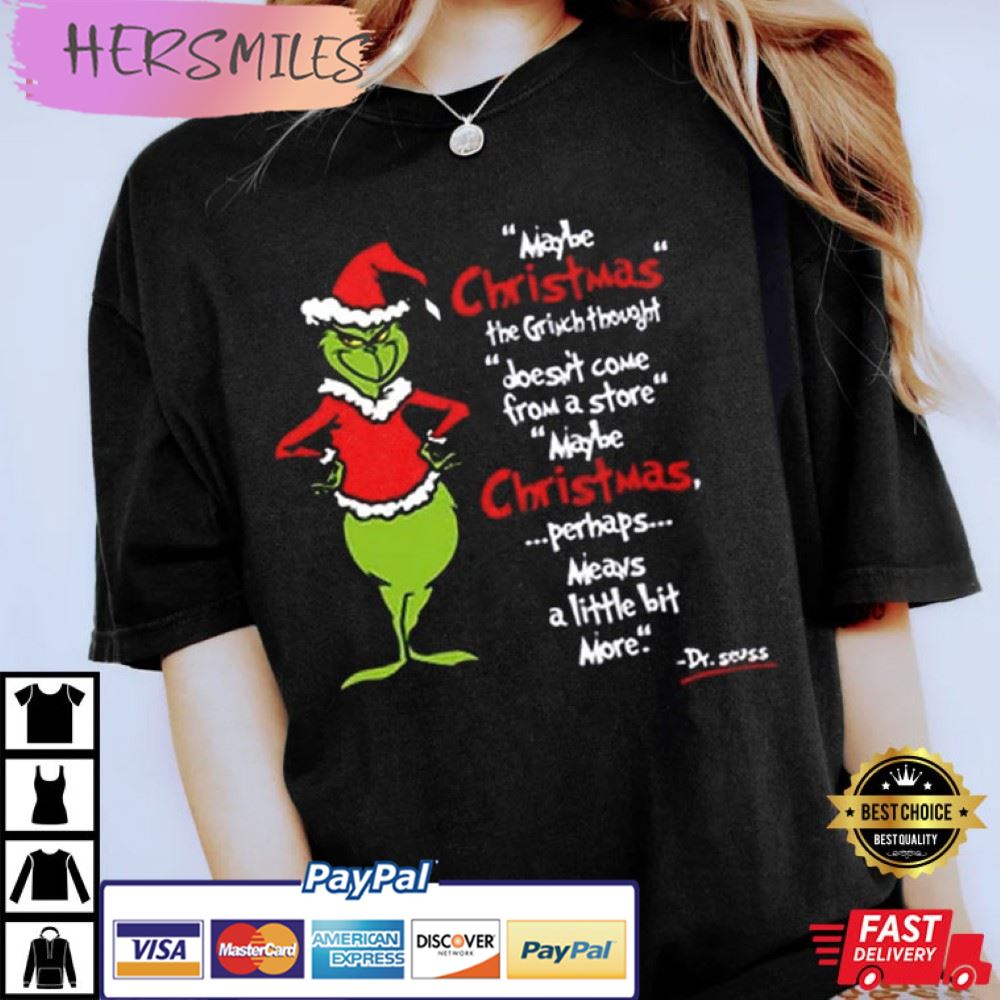 Grinch Christmas Shirt, Christmas Means A Little Bit More Best T-Shirt Grinch Christmas Shirt, Christmas Means A Little Bit More Best T-Shirt