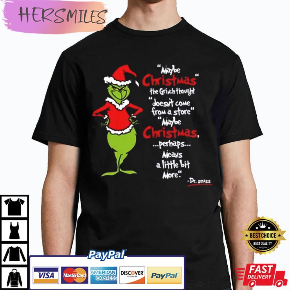 Grinch Christmas Shirt, Christmas Means A Little Bit More Best T-Shirt Grinch Christmas Shirt, Christmas Means A Little Bit More Best T-Shirt