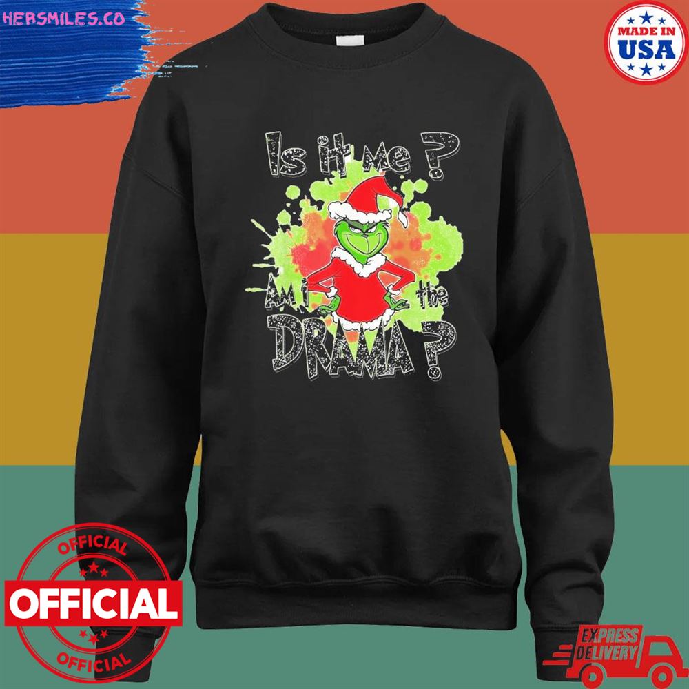 Grinch is it me am I the drama Christmas pajama shirt Grinch is it me am I the drama Christmas pajama shirt