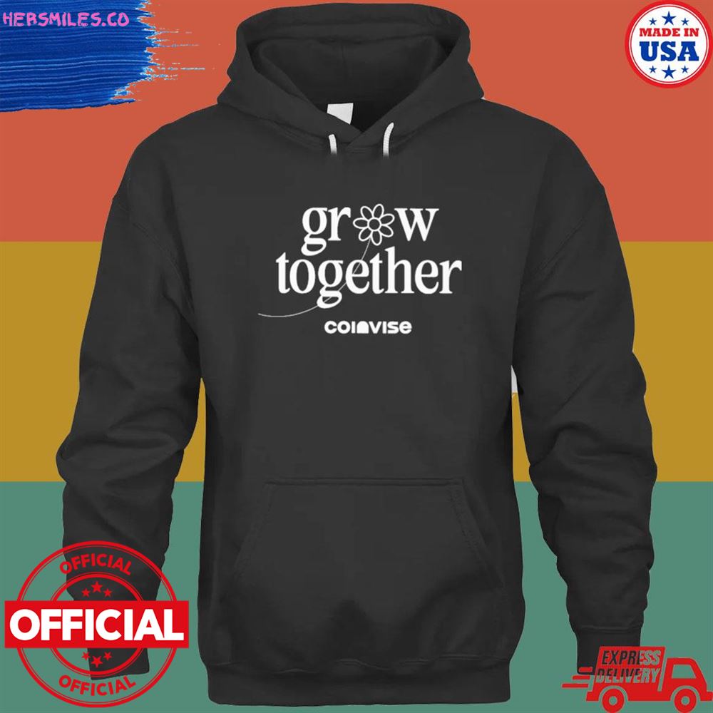 Grow together coinvise shirt