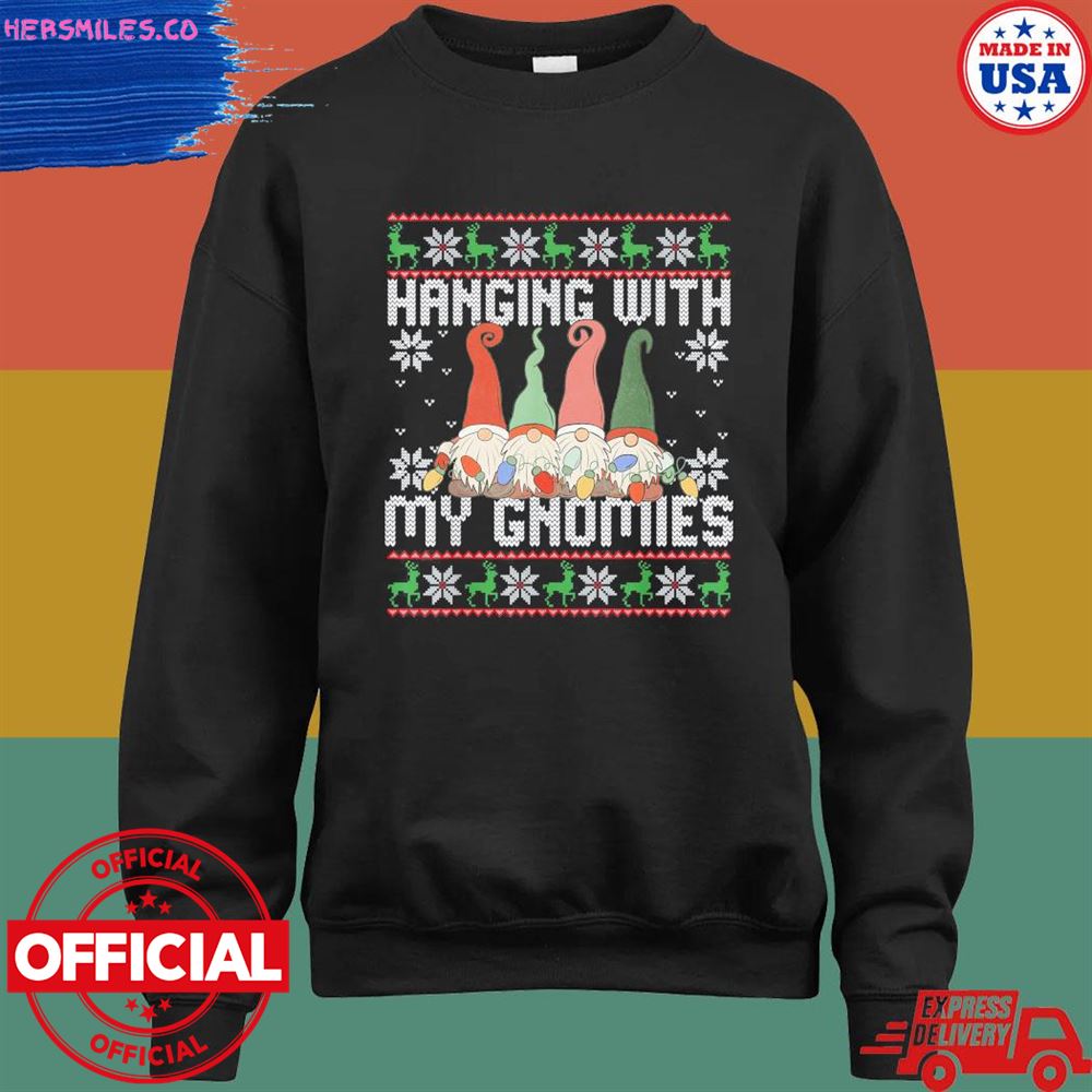 Hanging With My Gnomies Ugly Christmas Sweater Hanging With My Gnomies Ugly Christmas Sweater