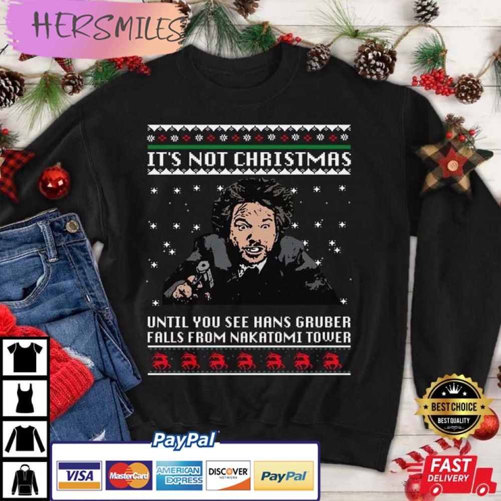 Hans Gruber Die Hard Shirt, It’s Not Christmas Best T-Shirt