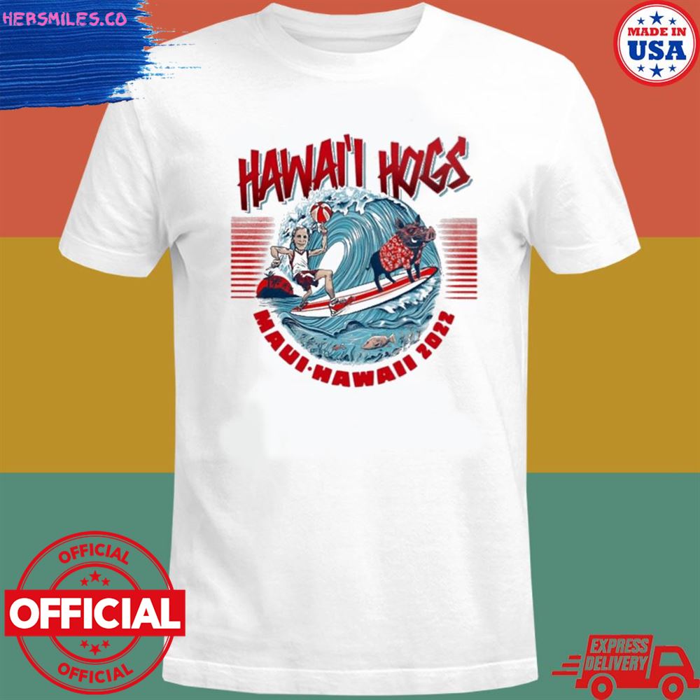 Hawaii Hogs Maui-Hawaii 2022 shirt