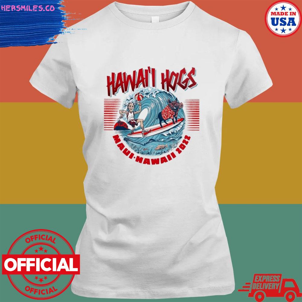Hawaii Hogs Maui-Hawaii 2022 shirt Hawaii Hogs Maui-Hawaii 2022 shirt