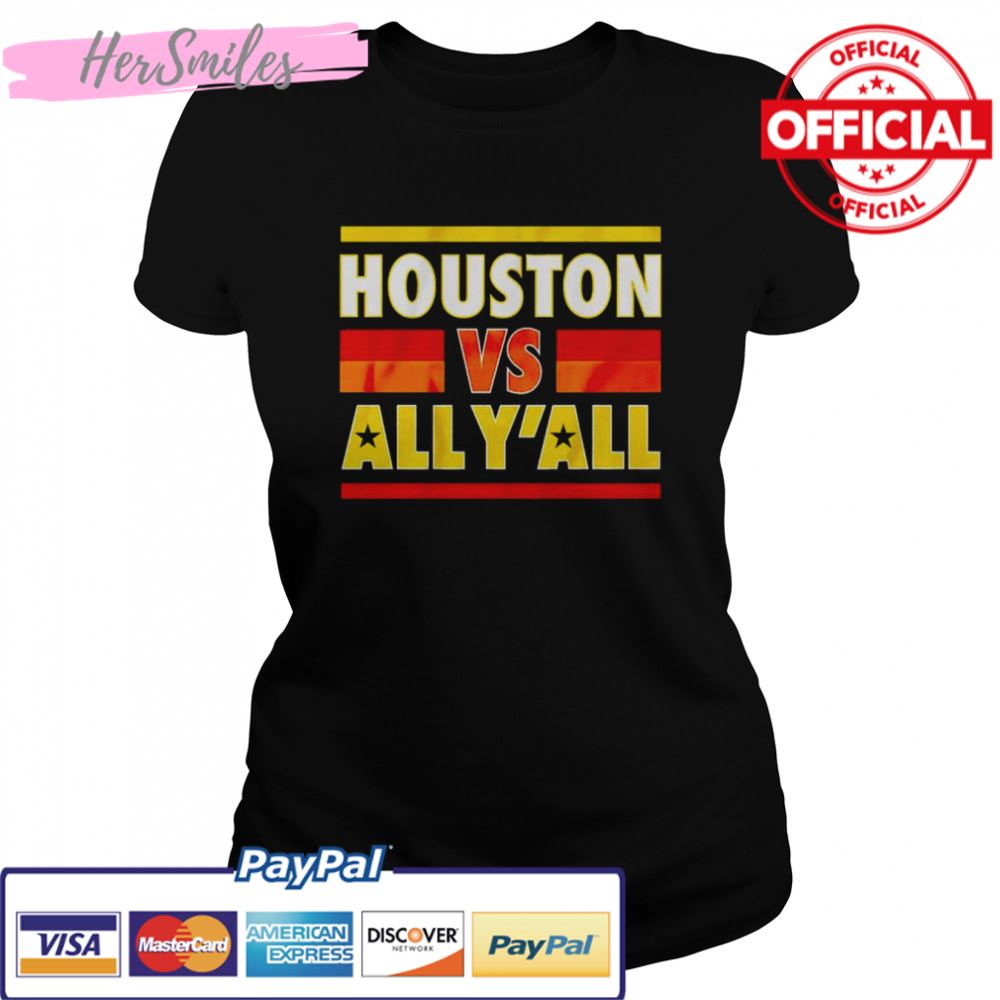 Houston Astros Vs All Yall T-shirt
