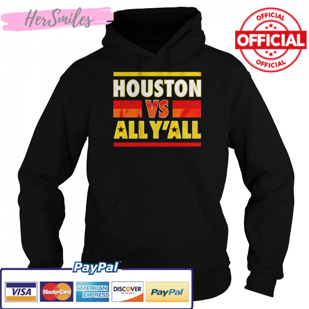Houston Astros Vs All Yall T-shirt Houston Astros Vs All Yall T-shirt