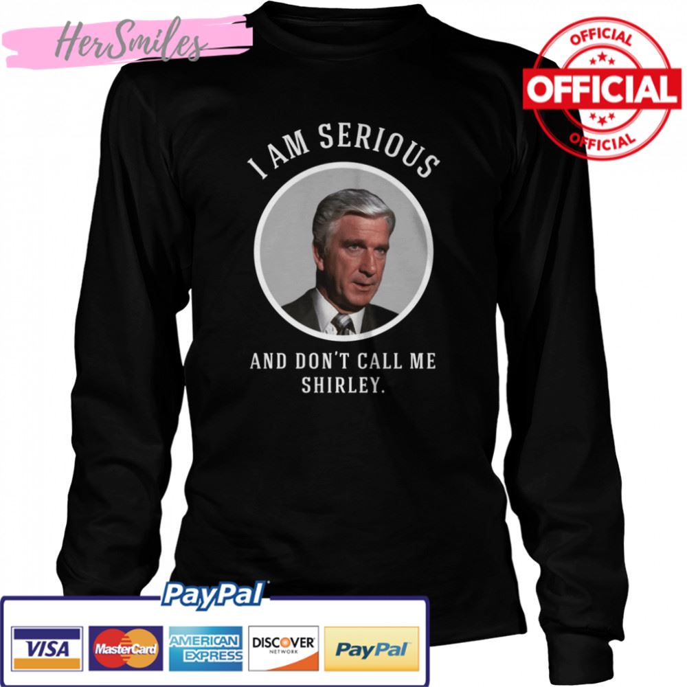 I Am Serious And Don’t Call Me Shirley Airplane Vintage shirt I Am Serious And Don’t Call Me Shirley Airplane Vintage shirt