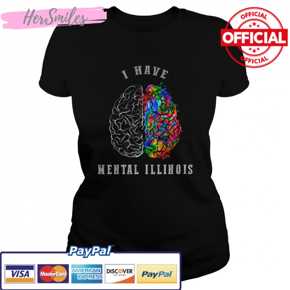 I Have Mental Illinois shirt