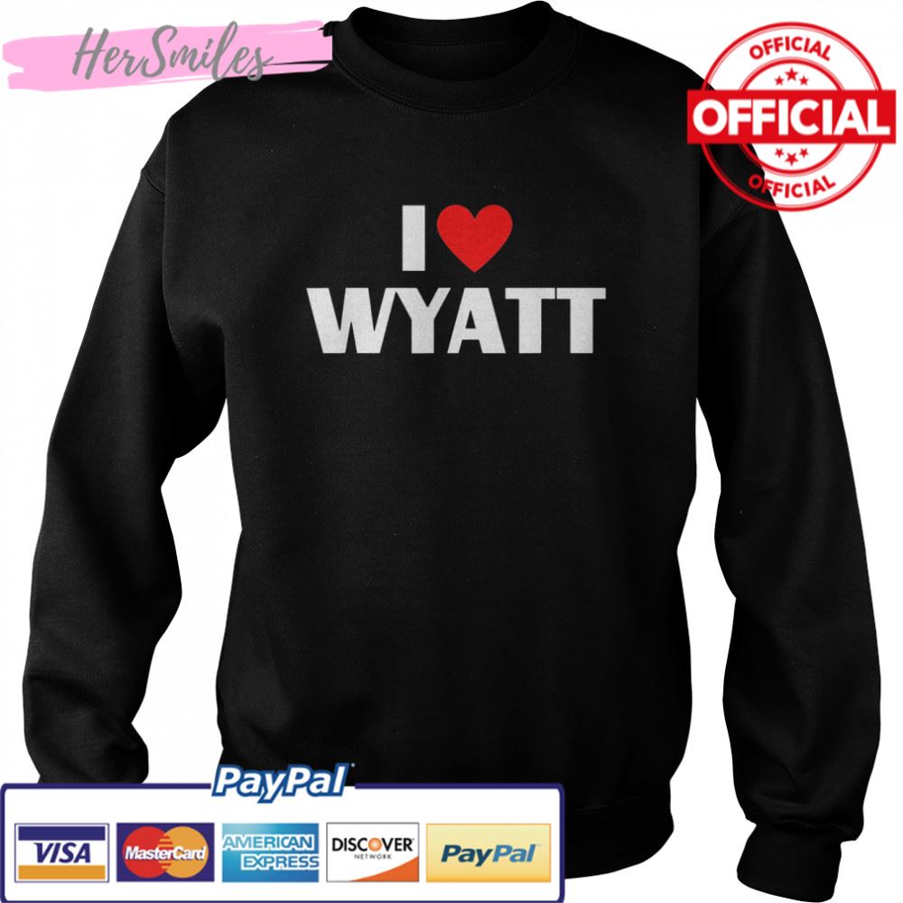 I Love Wyatt – I Heart Wyatt T-Shirt I Love Wyatt – I Heart Wyatt T-Shirt
