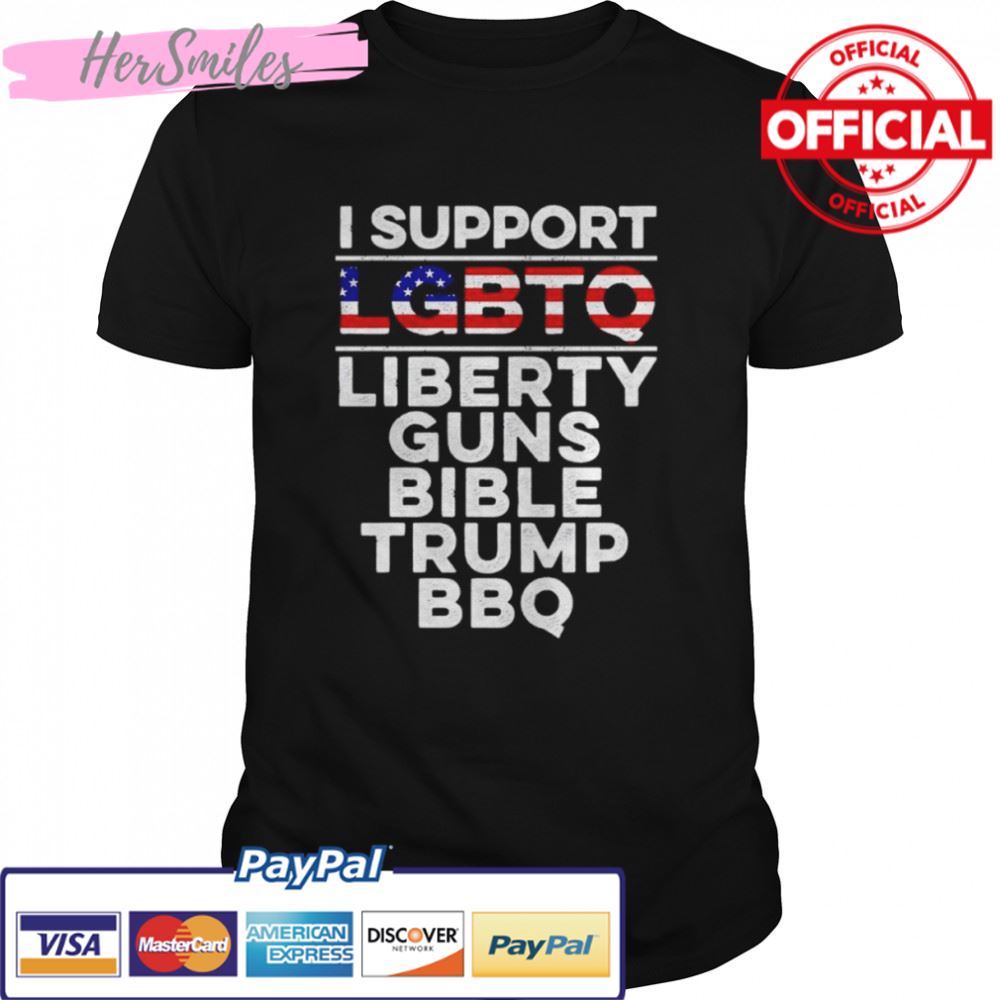 I Support LGBTQ Liberty Guns Bible Trump BBQ shirt