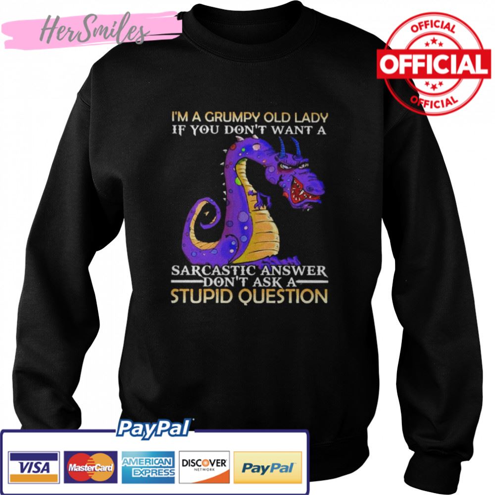I’m a Grumpy old lady If You don’t want a Sarcastic answer don’t ask a Stupid question shirt I’m a Grumpy old lady If You don’t want a Sarcastic answer don’t ask a Stupid question shirt