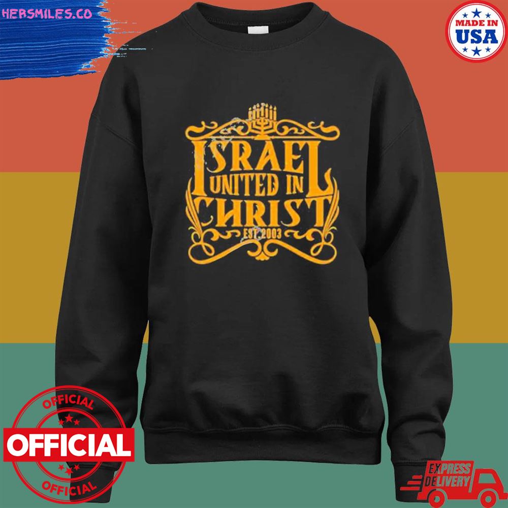 Israel united in christ T-shirt Israel united in christ T-shirt