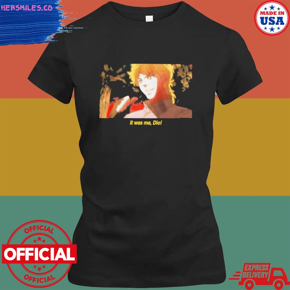 It was me Dio T-shirt It was me Dio T-shirt