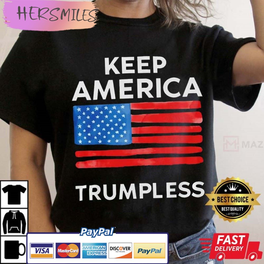 Keep America Trumpless Best T-Shirt
