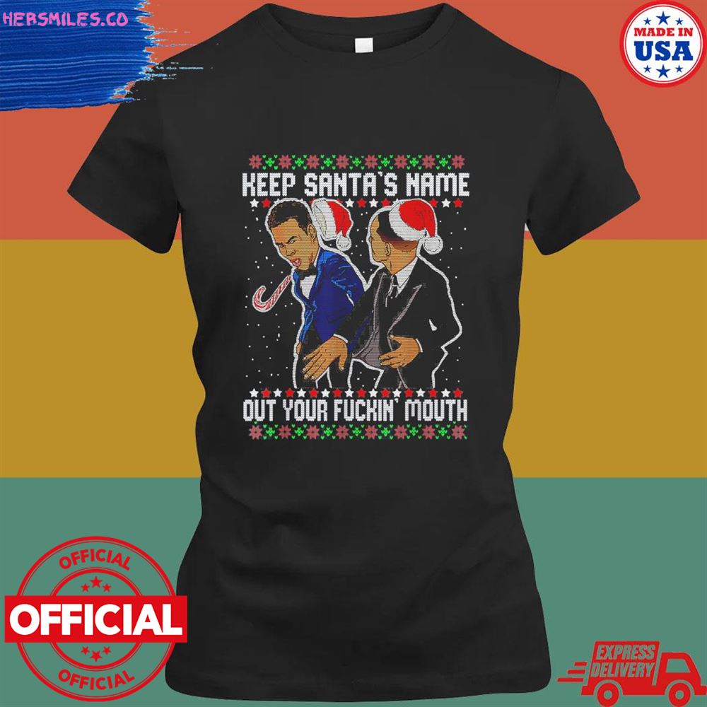 Keep Santa's Name Out Your Fckin' Mouth ugly Christmas sweater Keep Santa's Name Out Your Fckin' Mouth ugly Christmas sweater
