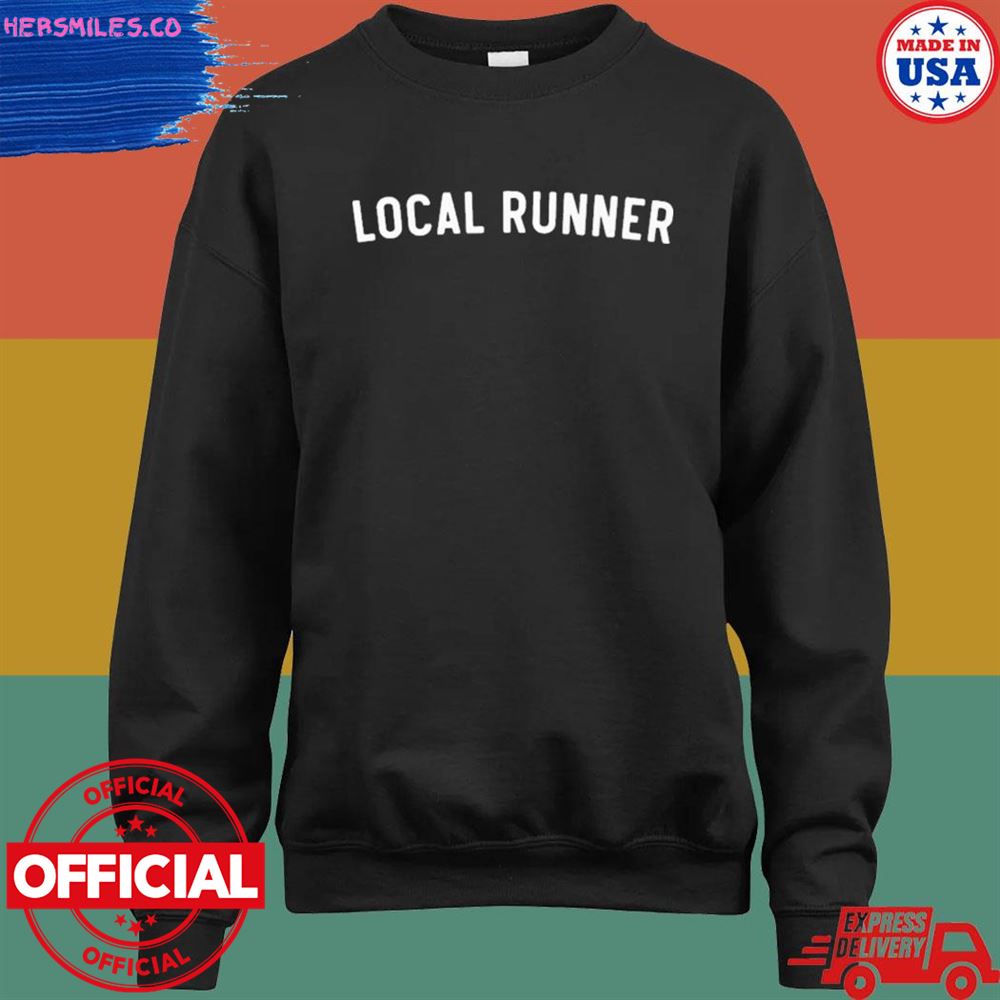 Local runner T-shirt Local runner T-shirt
